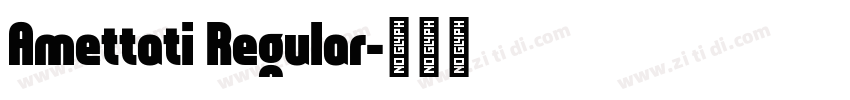 Amettati Regular字体转换